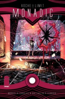 Roche Limit Volume 3: Monadic - Michael Moreci