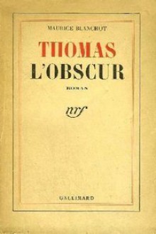 Thomas l'Obscur - Maurice Blanchot