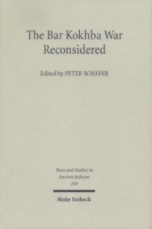 Der Bar-Kokhba-Aufstand: Studien Zum Zweiten Judischen Krieg Gegen ROM - Peter Schafer
