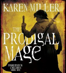 The Prodigal Mage (Audio) - Karen Miller