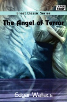 The Angel of Terror - Edgar Wallace