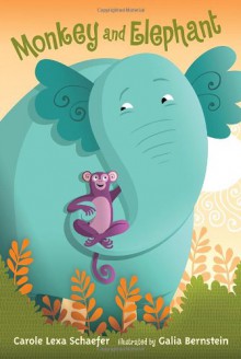 Monkey and Elephant: Candlewick Sparks - Carole Lexa Schaefer, Galia Bernstein