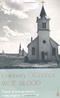 Wise Blood - Flannery O'Connor
