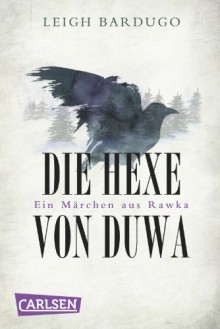 Die Hexe von Duwa (Grischa #0.5) - Leigh Bardugo