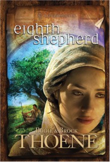 Eighth Shepherd - Bodie Thoene, Brock Thoene