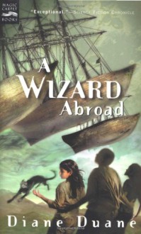 A Wizard Abroad: The Fourth Book in the Young Wizards Series - Diane Duane