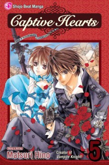 Captive Hearts, Vol. 5 - Matsuri Hino