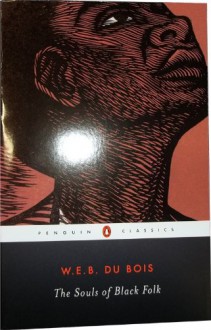 The Souls of Black Folk - W.E.B. Du Bois, Donald B. Gibson, Monica M. Elbert, Monica E. Elbert