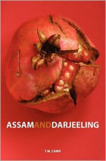 Assam and Darjeeling - T.M. Camp