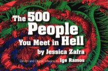 The 500 People You Meet in Hell - Jessica Zafra