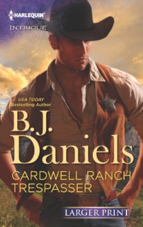 Cardwell Ranch Trespasser - B.J. Daniels