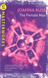 The Female Man - Joanna Russ