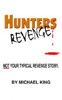 Hunters Revenge - Michael King