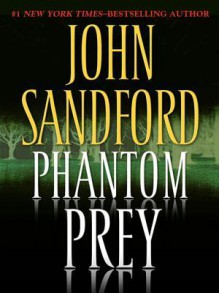 Phantom Prey (Lucas Davenport, #18) - John Sandford