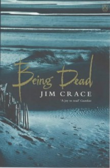 Being Dead - Jim Crace