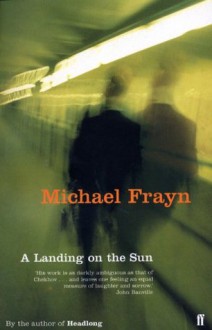 A Landing on the Sun - Michael Frayn