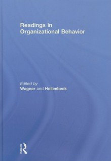 Readings in Organizational Behavior - John A. Wagner III