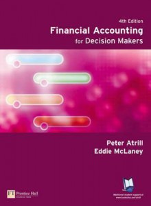 Financial Accounting for Decision Makers - Peter Atrill, Eddie McLaney