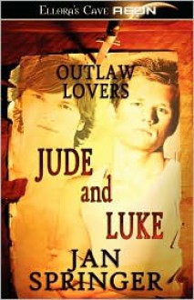 Outlaw Lovers: Jude and Luke - Jan Springer