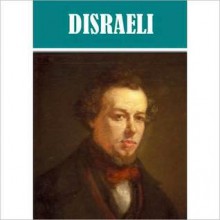 Essential Benjamin Disraeli Collection - Benjamin Disraeli