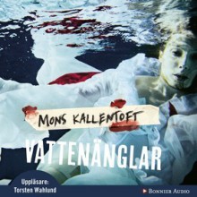 Vattenänglar - Mons Kallentoft