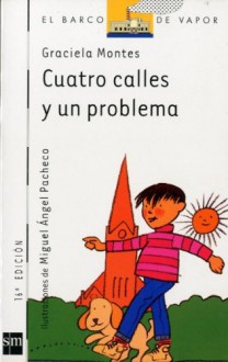 Cuatro calles y un problema - Graciela Montes, Miguel A. Pacheco