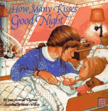 How Many Kisses Goodnight (Classic Board Books) - Jean Monrad Thomas, Eloise Wilkin