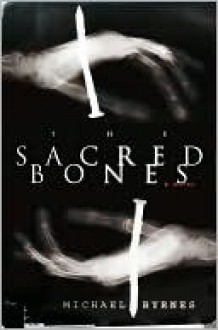 Sacred Bones - Michael Byrnes