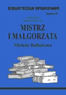 Mistrz i Małgorzata - zeszyt opracowań nr 10 - Danuta Polańczyk