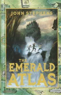 The Emerald Atlas - John Stephens