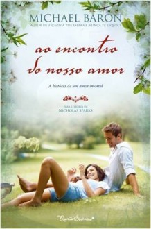 Ao Encontro do Nosso Amor - Michael Baron