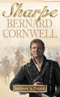 Sharpe's Tiger. Richard Sharpe and the Siege of Seringapatam, 1799 - Bernard Cornwell