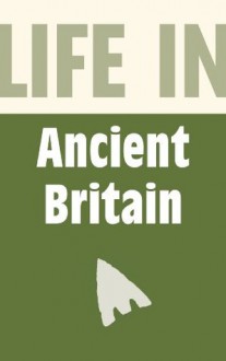 Life in Ancient Britain - Brian Williams