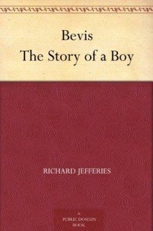 Bevis The Story of a Boy - Richard Jefferies