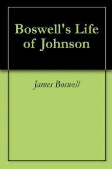 Boswell's Life of Johnson - James Boswell