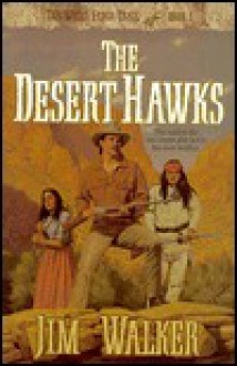 The Desert Hawks - Jim Walker