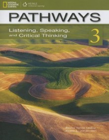 Pathways 3: Listening, Speaking, and Critical Thinking - Becky Tarver Chase, Kristin L. Johannsen