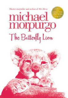 The Butterfly Lion (Collector's Edition) - Michael Morpurgo