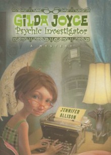 Gilda Joyce: Psychic Investigator - Jennifer Allison