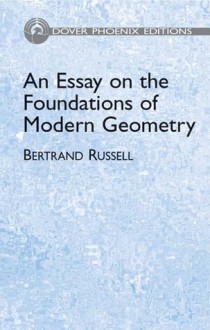 An Essay on the Foundations of Modern Geometry (Phoenix) - Bertrand Russell