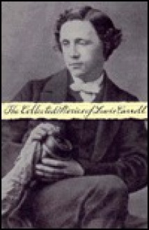 The Collected Stories of Lewis Carroll: Alice in Wonderland/Through the Looking Glass/Phantasmagoria - Lewis Carroll, Henry Holiday