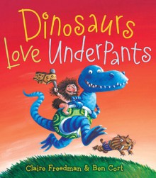 Dinosaurs Love Underpants: with audio recording - Claire Freedman, Ben Cort