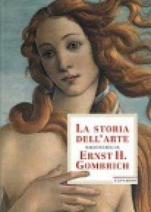 La storia dell'arte raccontata da Ernst H. Gombrich - Ernst Hans Josef Gombrich