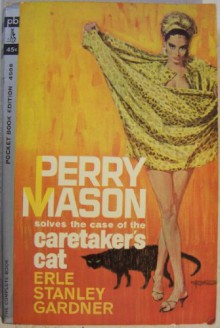 Perry Mason Solves the Case of the Caretaker's Cat - Erle Stanley Gardner