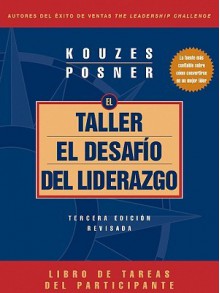 The Leadership Challenge Workshop, 3rd Edition, Revised Participant's Workbook (Spanish) - James M. Kouzes, Barry Z. Posner