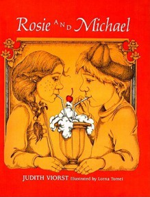 Rosie and Michael - Judith Viorst, Lorna Tomei