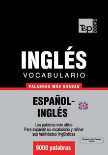 Vocabulario español-inglés británico - 9000 palabras más usadas (T&P Books) (Spanish Edition) - Andrey Taranov