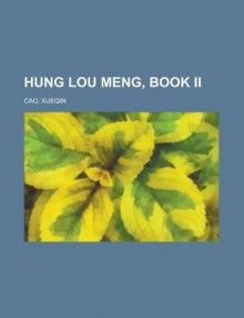 Hung Lou Meng, Book I - Cao Xueqin