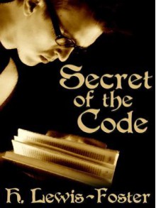 Secret of the Code - H. Lewis-Foster