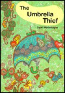 The Umbrella Thief - Sybil Wettasinghe, Cathy Hirano